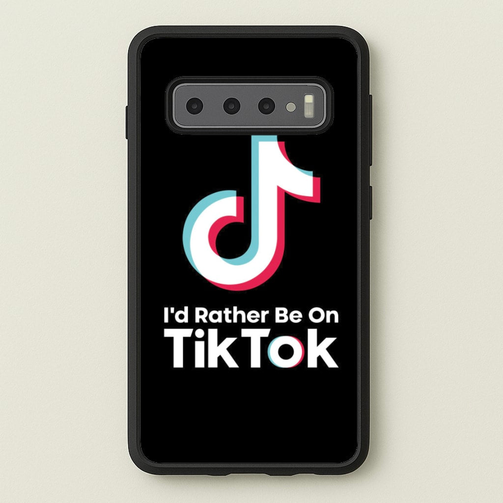 I'd Rather Be On TikTok - TikTok Phone Case for Galaxy S10 Plus