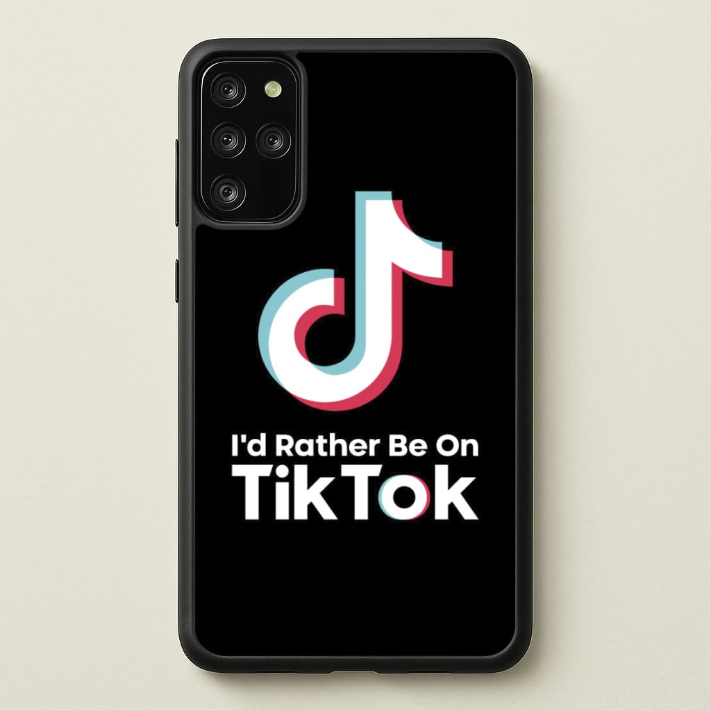I'd Rather Be On TikTok - TikTok Phone Case for Galaxy S20 Plus