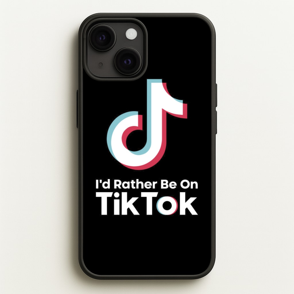 I'd Rather Be On TikTok - TikTok Phone Case for iPhone 13