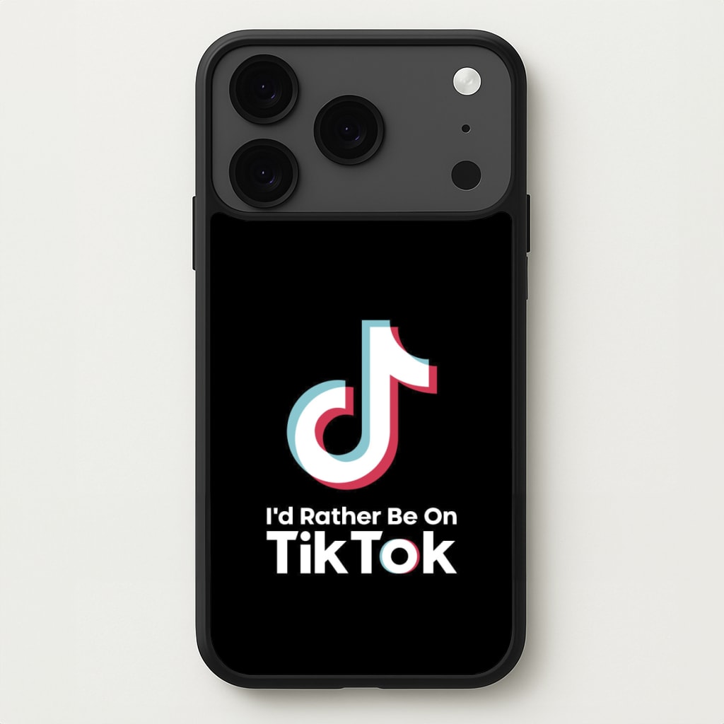 I'd Rather Be On TikTok Phone Case for iPhone 17 Pro