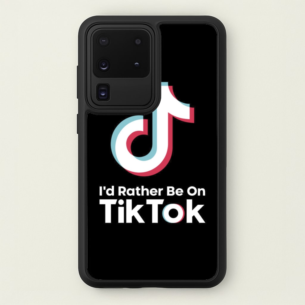 I'd Rather Be On TikTok - TikTok Phone Case for Galaxy S20 Ultra