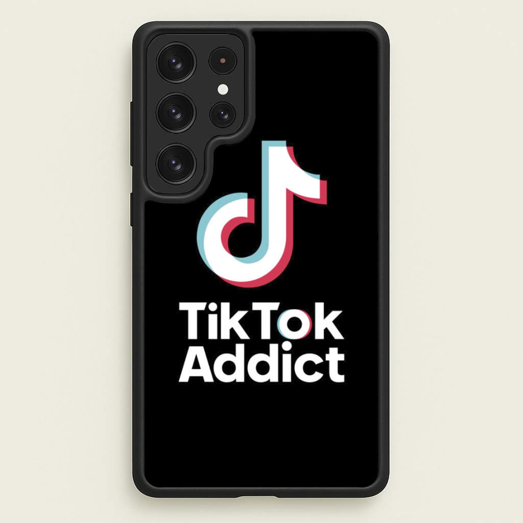 TikTok Addict - TikTok Phone Case for Galaxy S23 Ultra