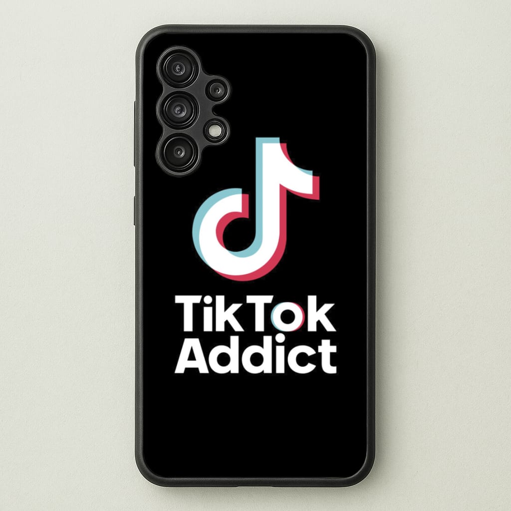 TikTok Addict - TikTok Phone Case for Galaxy A13