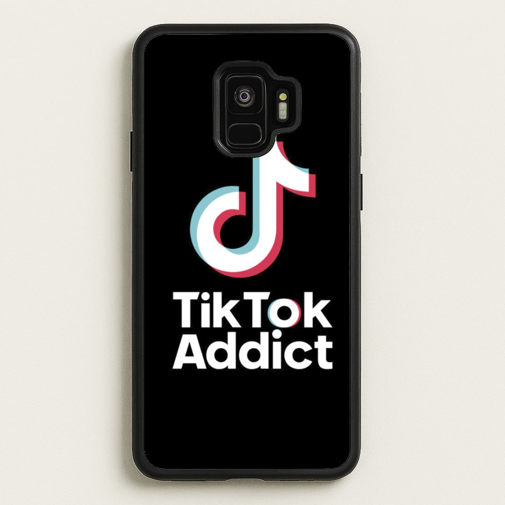 TikTok Addict - TikTok Phone Case for Galaxy S9