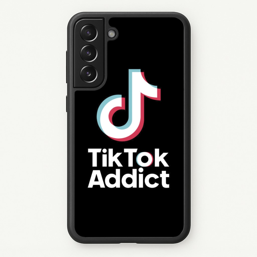 TikTok Addict - TikTok Phone Case for Galaxy S22
