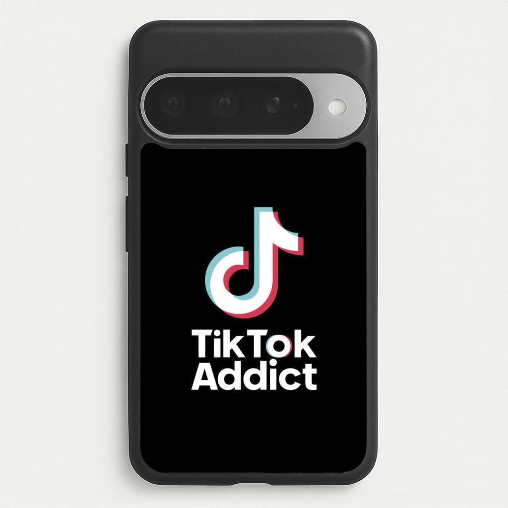 TikTok Addict Phone Case for Google Pixel 10 Pro XL