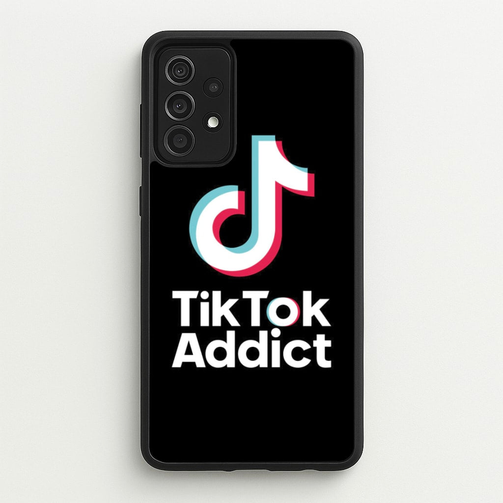 TikTok Addict - TikTok Phone Case for Galaxy A52 / A52s