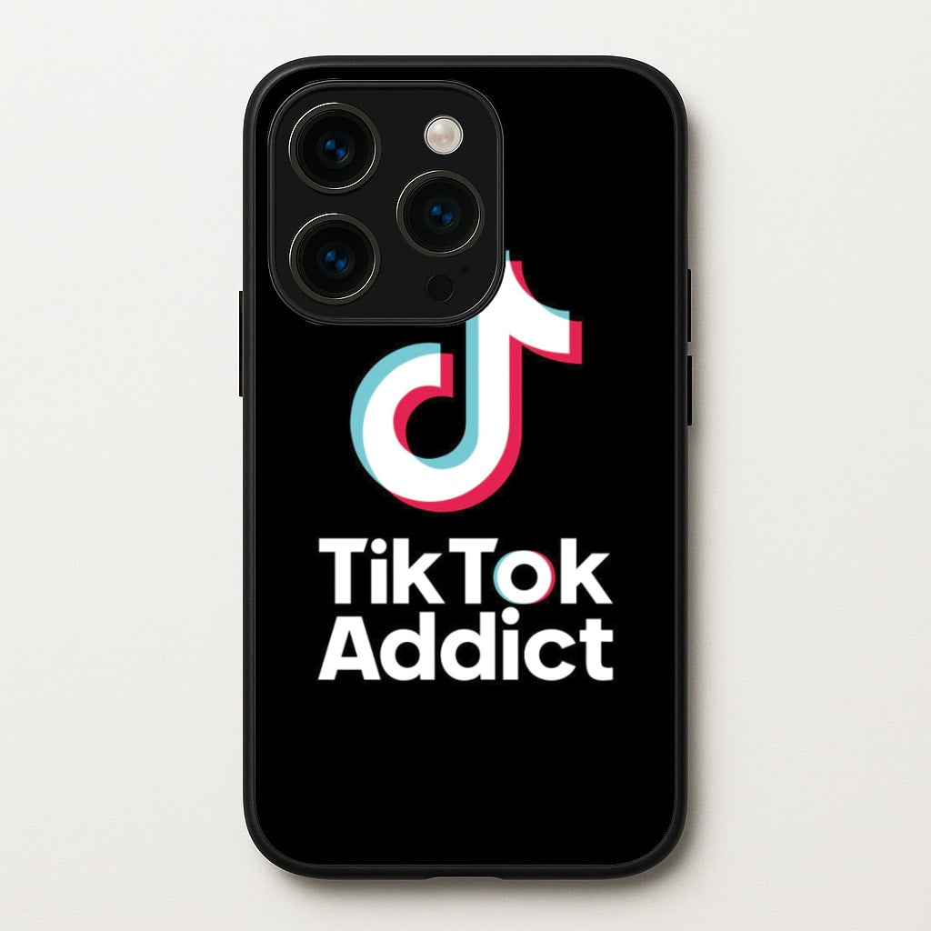 TikTok Addict - TikTok Phone Case for iPhone 15 Pro Max
