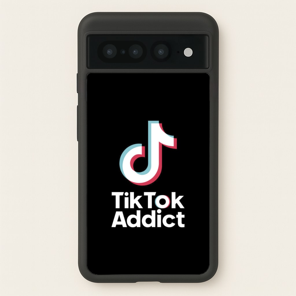 TikTok Addict - TikTok Phone Case for Google Pixel 7 Pro