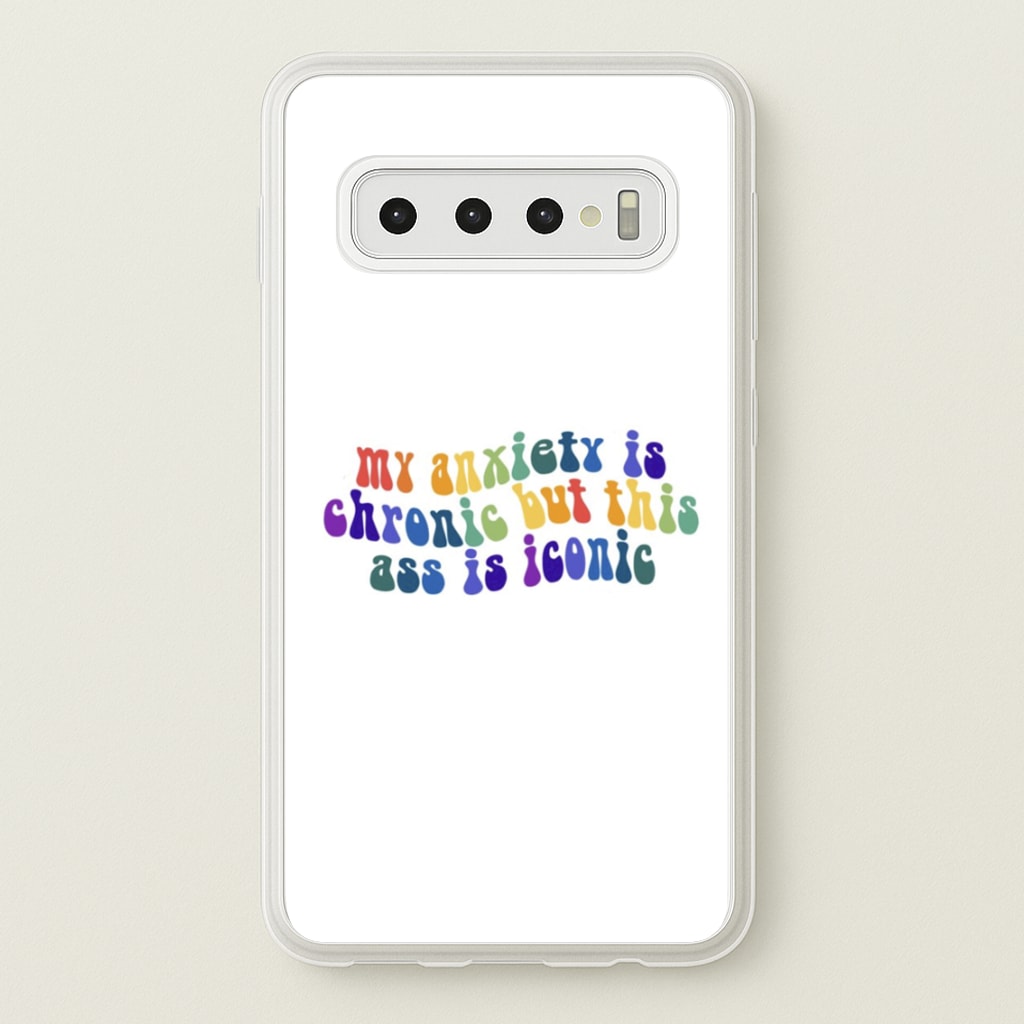 My Anxiety Is Chronic But This Ass Is Iconic - TikTok - TikTok Phone Case for Galaxy S10 Plus