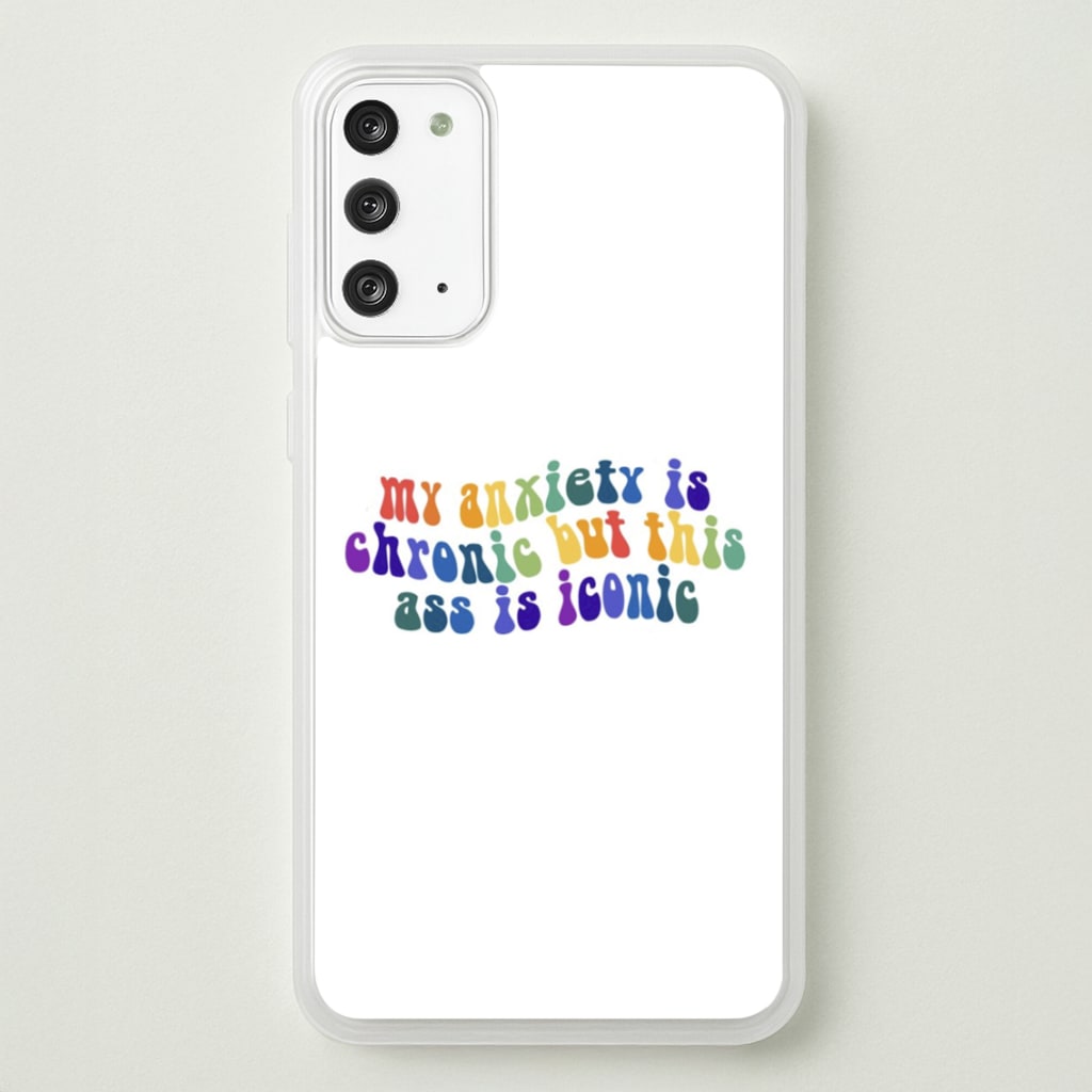 My Anxiety Is Chronic But This Ass Is Iconic - TikTok - TikTok Phone Case for Galaxy Note 20