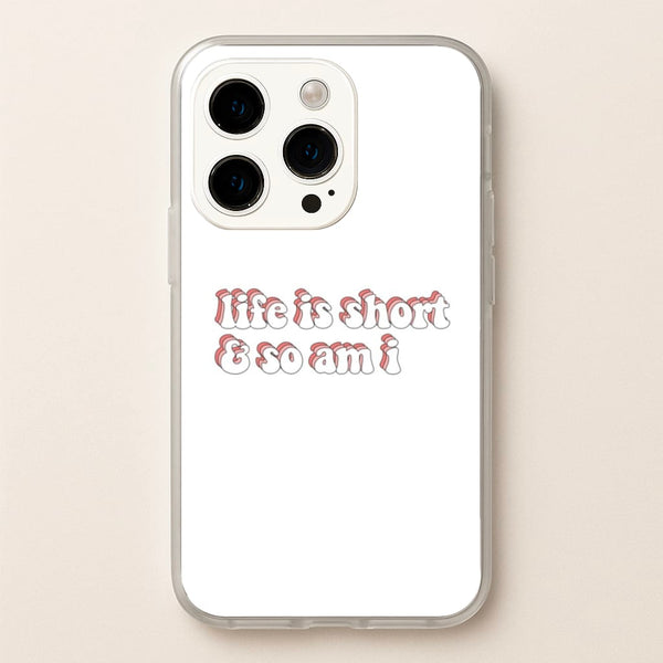 ife Is Short And So Am I - TikTok - TikTok Phone Case for iPhone 14 Pro Max