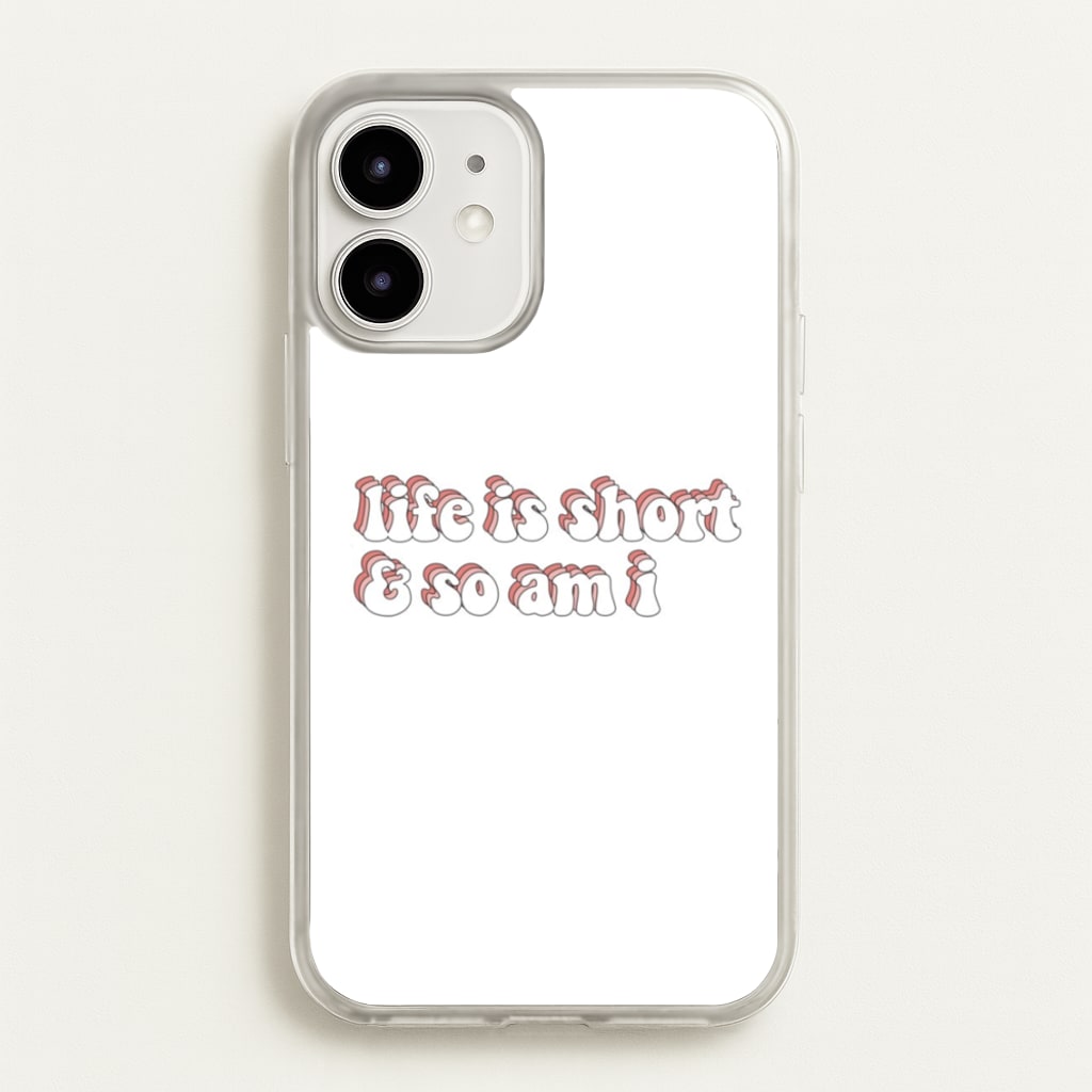 ife Is Short And So Am I - TikTok - TikTok Phone Case for iPhone 12 Mini