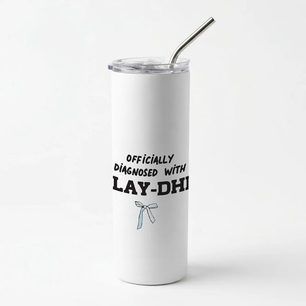 Officially Diagnosed With Slay-DHD - TikTok Trends Skinny Tumbler