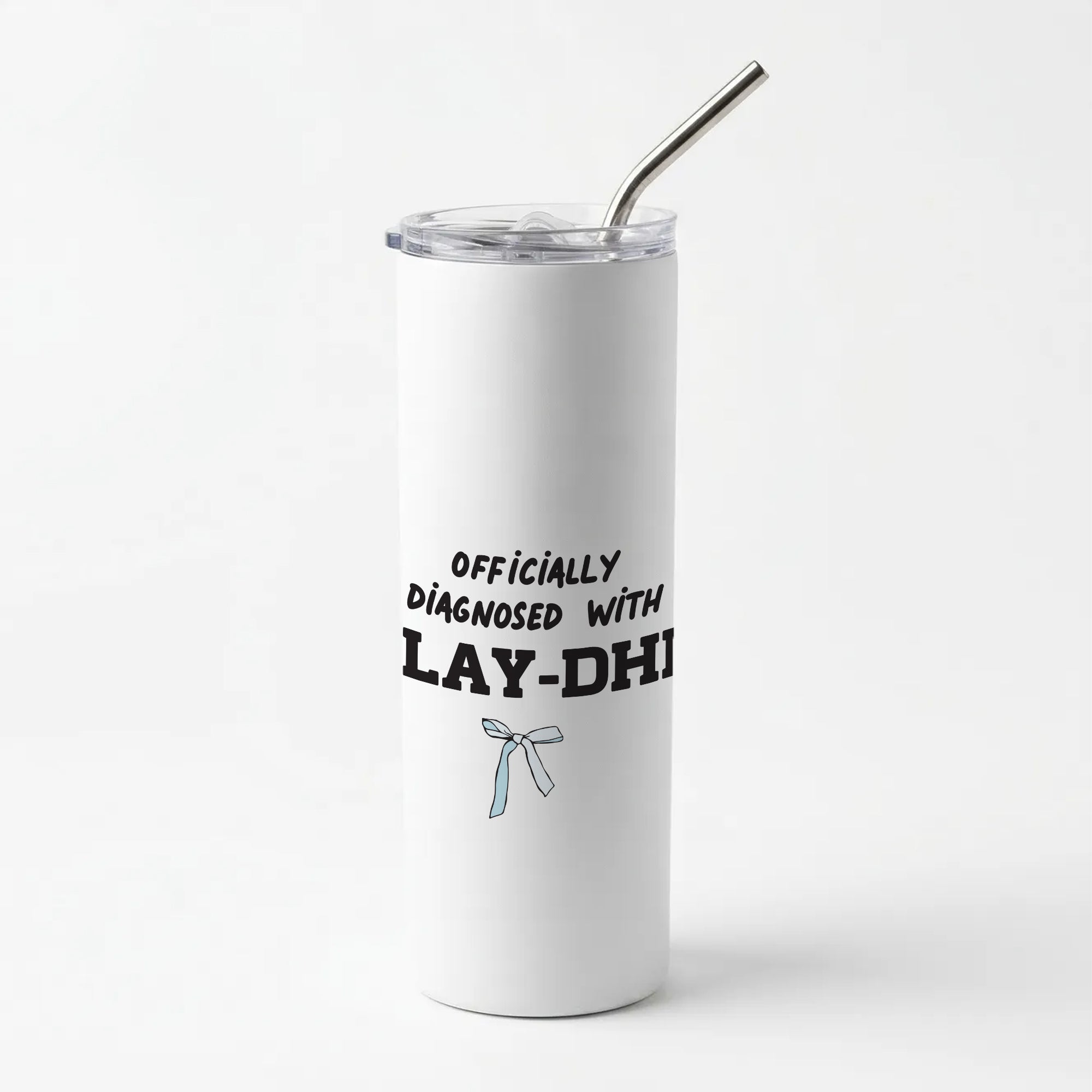 Officially Diagnosed With Slay-DHD - TikTok Trends Skinny Tumbler