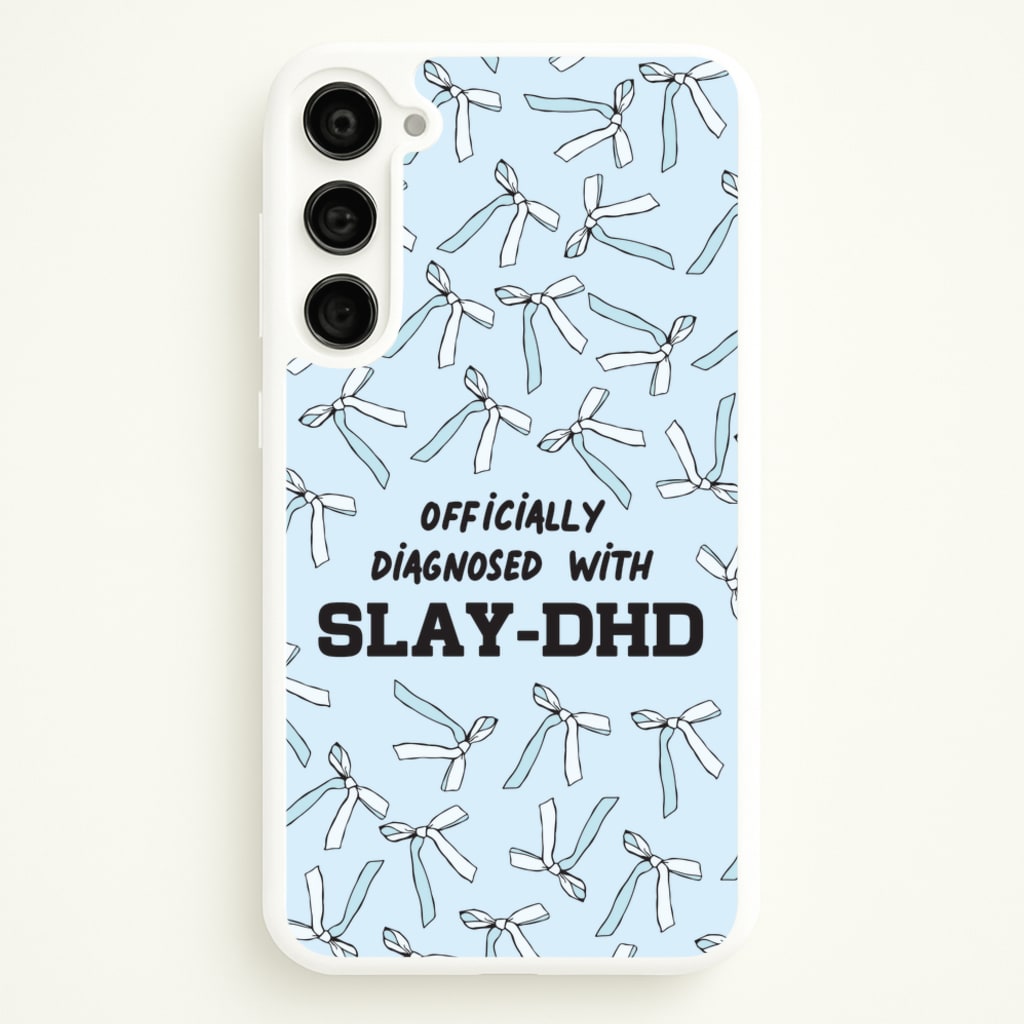 Officially Diagnosed With Slay-DHD - TikTok Trends - TikTok Trends Phone Case for Galaxy S23