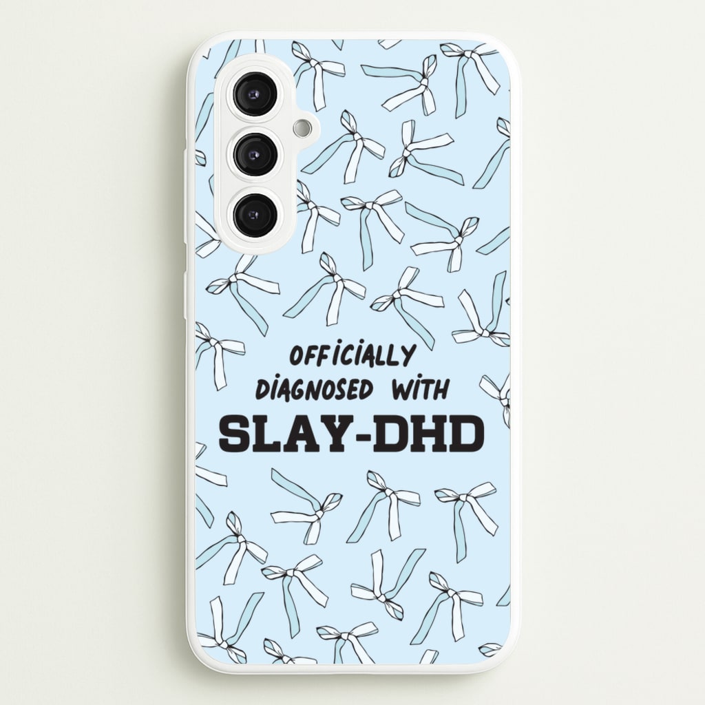 Officially Diagnosed With Slay-DHD - TikTok Trends - TikTok Trends Phone Case for Galaxy S23FE