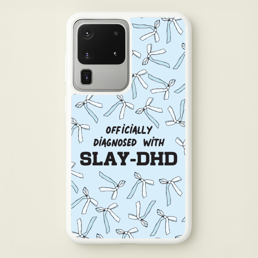 Officially Diagnosed With Slay-DHD - TikTok Trends - TikTok Trends Phone Case for Galaxy S20 Ultra