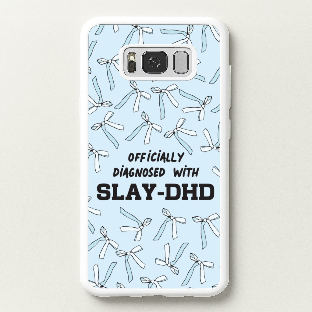 Officially Diagnosed With Slay-DHD - TikTok Trends - TikTok Trends Phone Case for Galaxy S8 Plus
