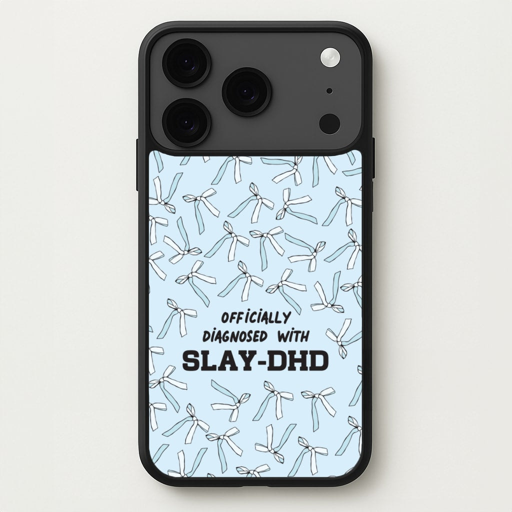 Officially Diagnosed With Slay-DHD - TikTok Trends Phone Case for iPhone 17 Pro