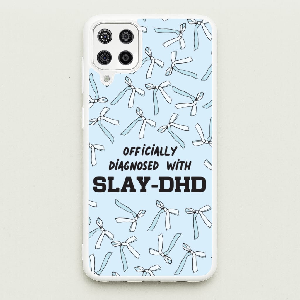 Officially Diagnosed With Slay-DHD - TikTok Trends - TikTok Trends Phone Case for Galaxy A12