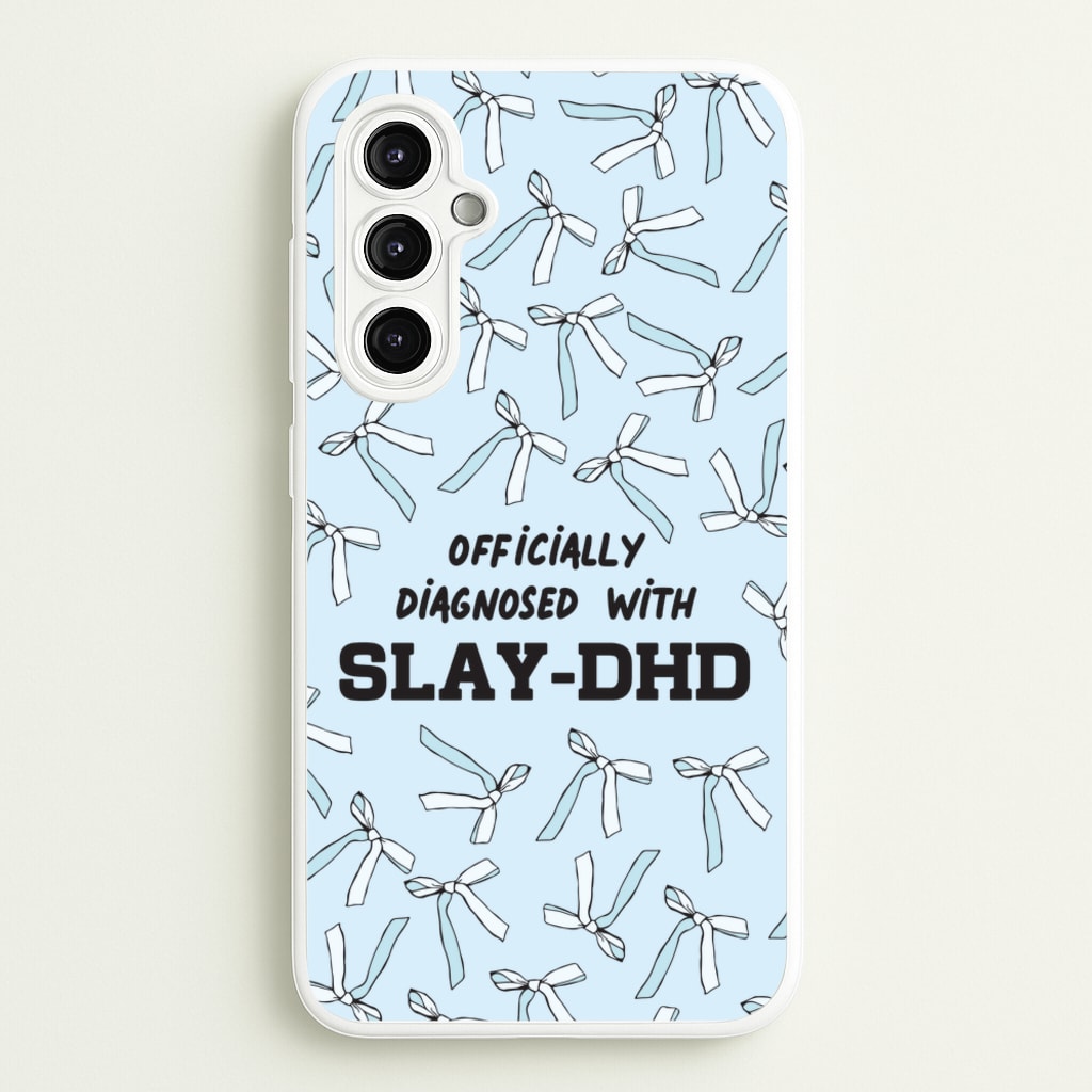 Officially Diagnosed With Slay-DHD - TikTok Trends - TikTok Trends Phone Case for Galaxy A14