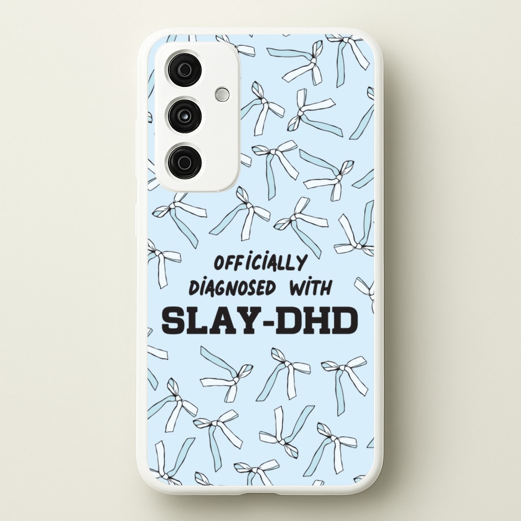 Officially Diagnosed With Slay-DHD - TikTok Trends - TikTok Trends Phone Case for Galaxy A35