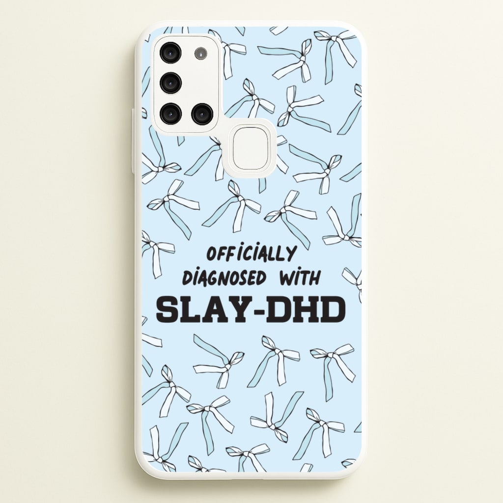 Officially Diagnosed With Slay-DHD - TikTok Trends - TikTok Trends Phone Case for Galaxy A21s