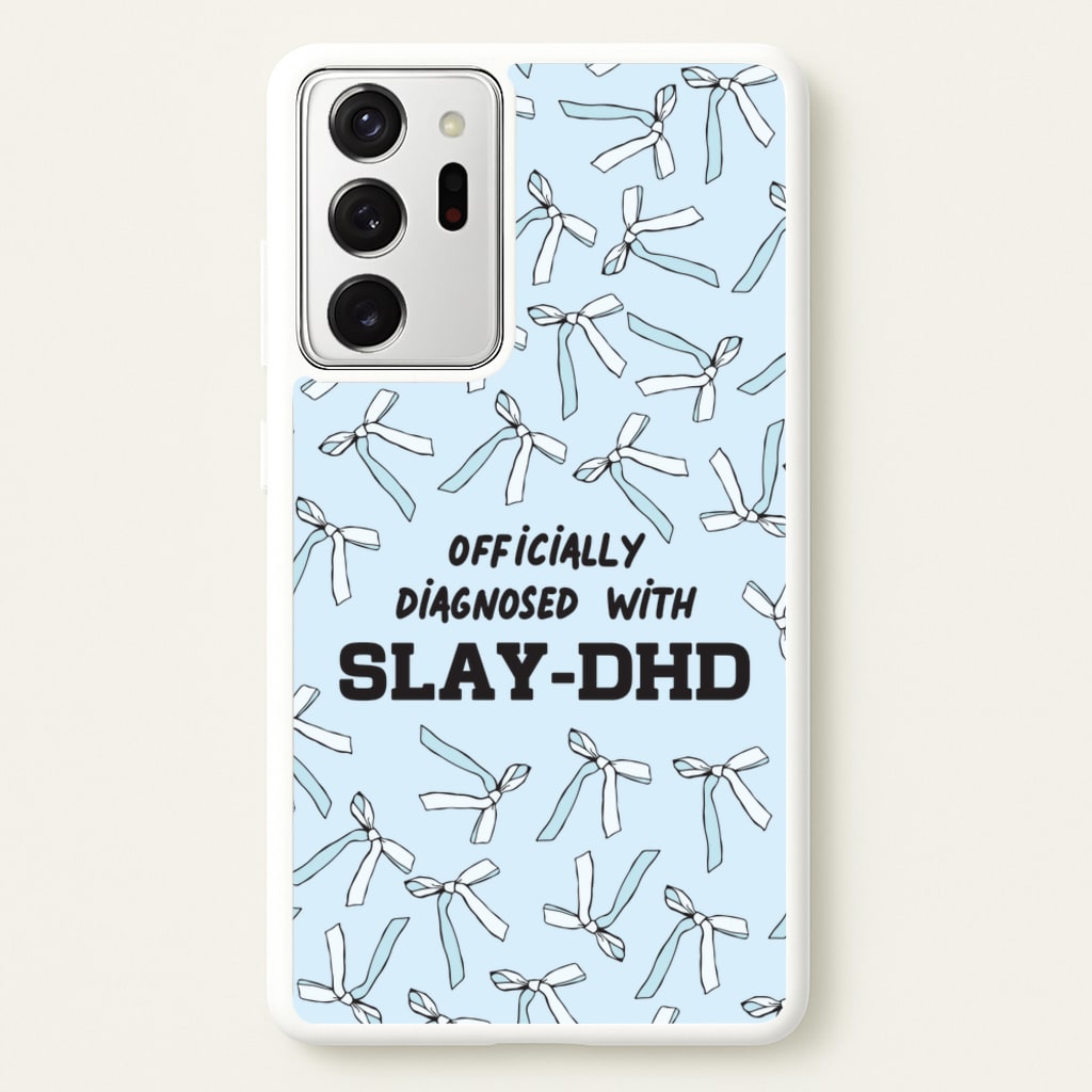 Officially Diagnosed With Slay-DHD - TikTok Trends - TikTok Trends Phone Case for Galaxy Note 20 Ultra