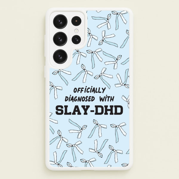 Officially Diagnosed With Slay-DHD - TikTok Trends - TikTok Trends Phone Case for Galaxy S22 Ultra