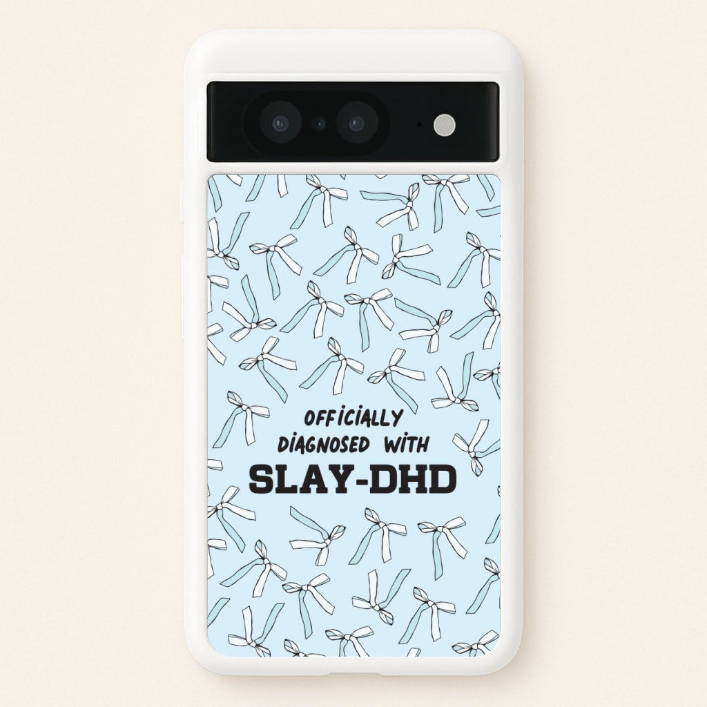 Officially Diagnosed With Slay-DHD - TikTok Trends - TikTok Trends Phone Case for Google Pixel 8