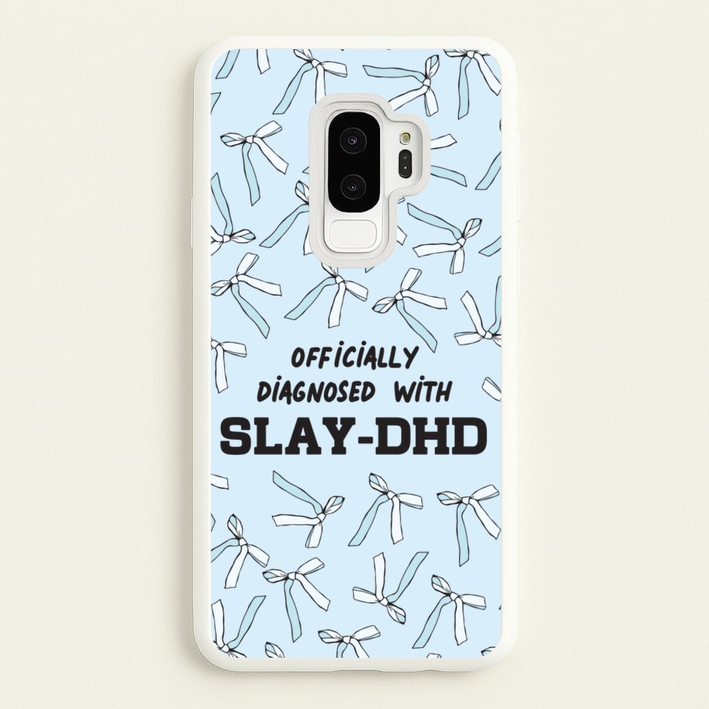 Officially Diagnosed With Slay-DHD - TikTok Trends - TikTok Trends Phone Case for Galaxy S9 Plus