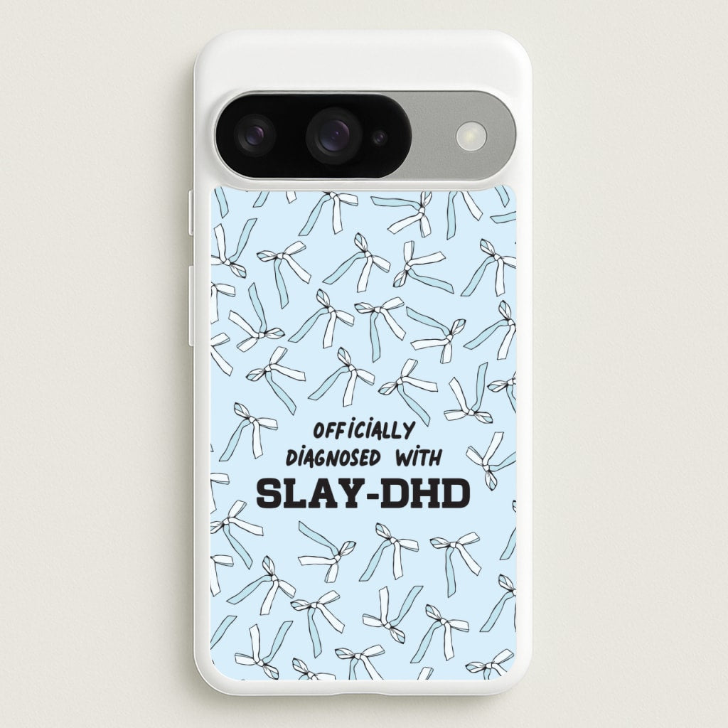 Officially Diagnosed With Slay-DHD - TikTok Trends Phone Case for Google Pixel 10 / 10 Pro