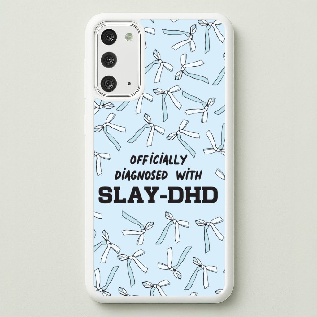 Officially Diagnosed With Slay-DHD - TikTok Trends - TikTok Trends Phone Case for Galaxy Note 20