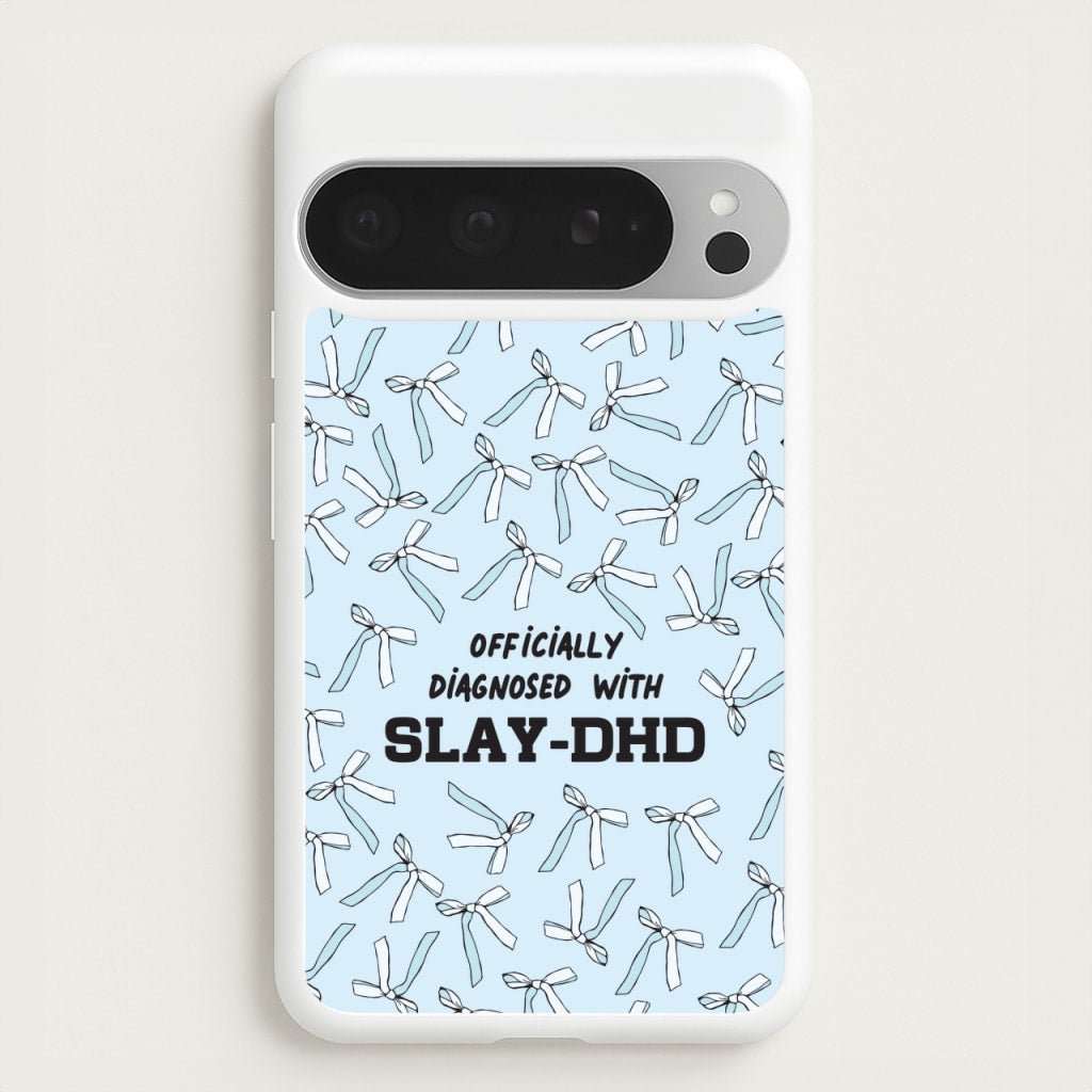 Officially Diagnosed With Slay-DHD - TikTok Trends - TikTok Trends Phone Case for Google Pixel 9 Pro XL