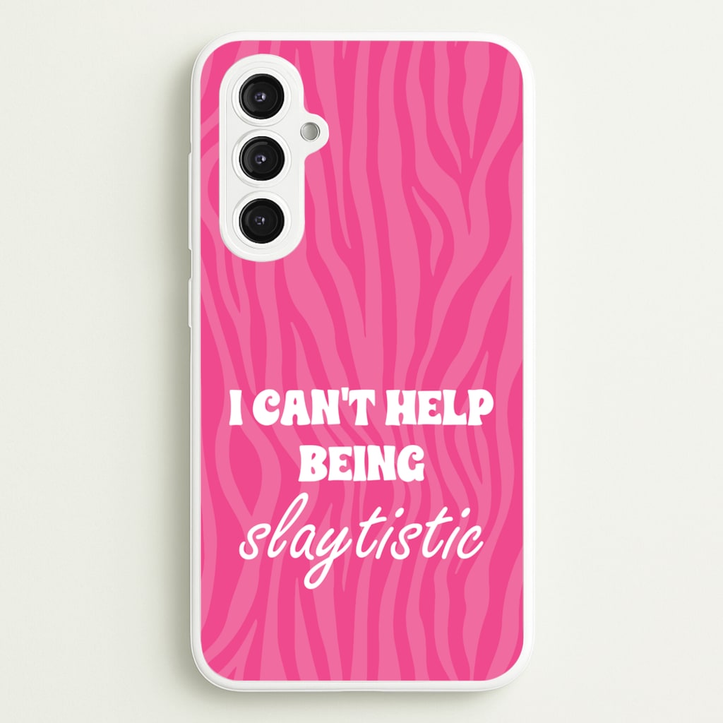 I Can't Help Being Slaytistic - TikTok Trends - TikTok Trends Phone Case for Galaxy S23FE