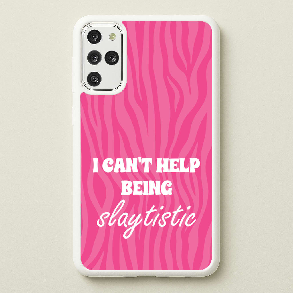 I Can't Help Being Slaytistic - TikTok Trends - TikTok Trends Phone Case for Galaxy S20 Plus