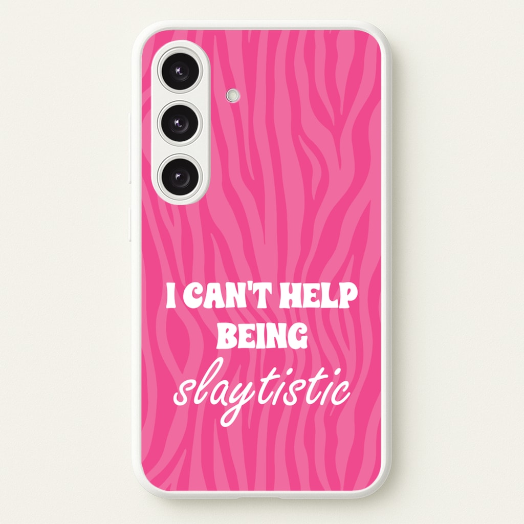 I Can't Help Being Slaytistic - TikTok Trends - TikTok Trends Phone Case for Galaxy S25 Plus