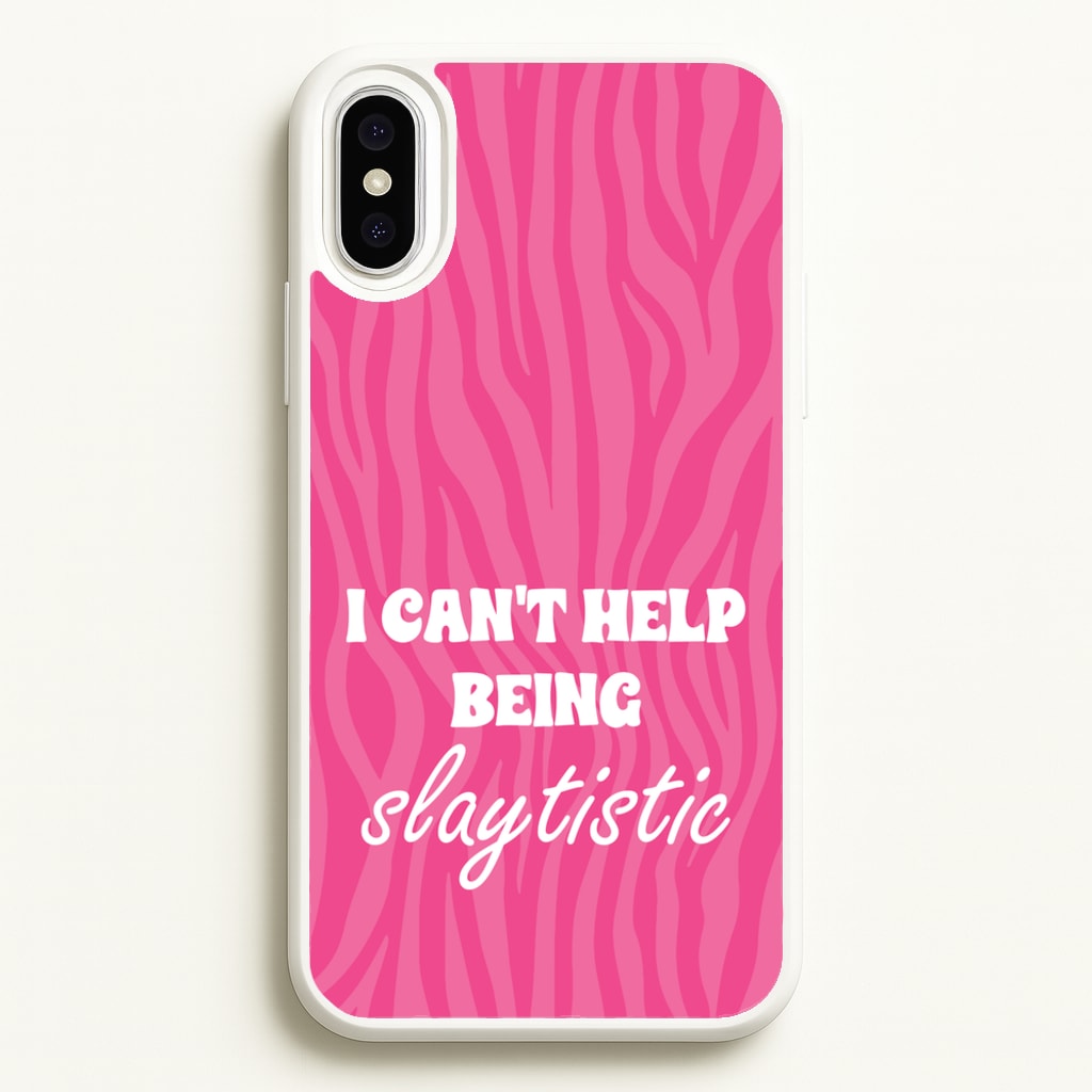 I Can't Help Being Slaytistic - TikTok Trends - TikTok Trends Phone Case for iPhone XS Max