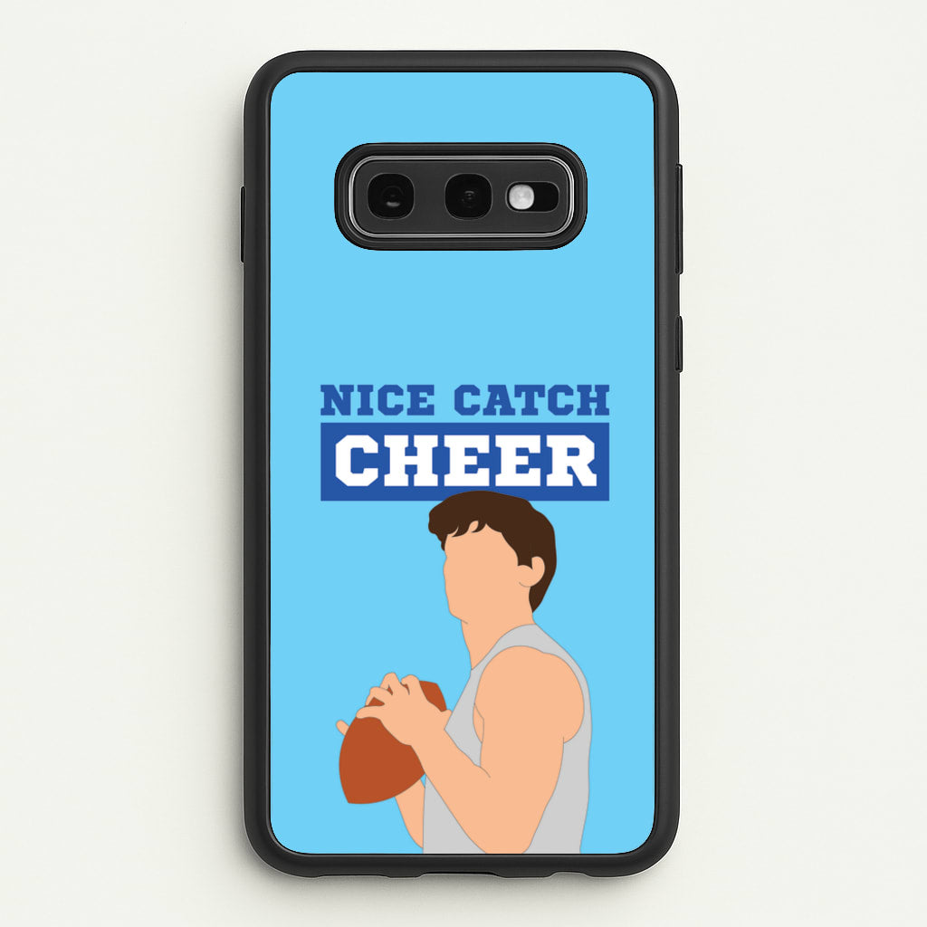 Nice Catch Cheer - Memes Phone Case for Galaxy S10e
