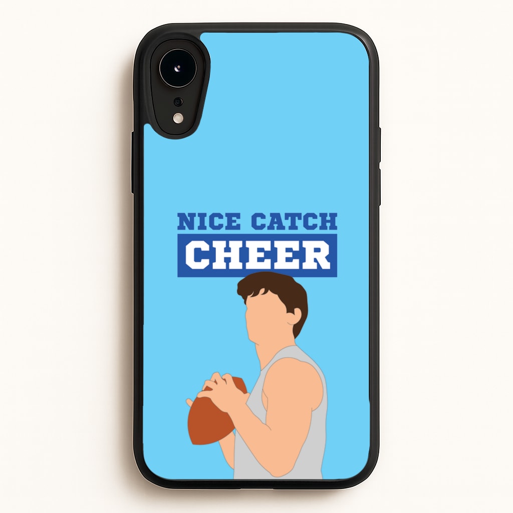 Nice Catch Cheer - Memes Phone Case for iPhone XR