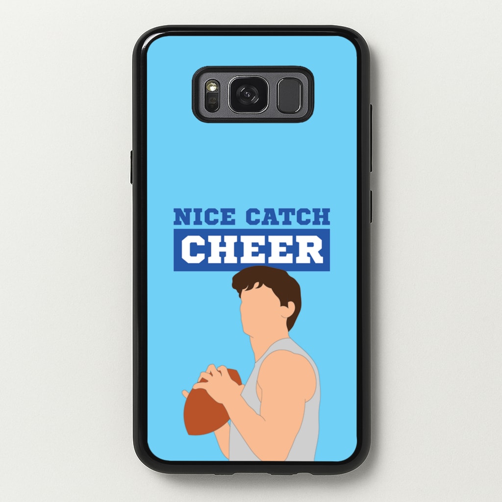 Nice Catch Cheer - Memes Phone Case for Galaxy S8