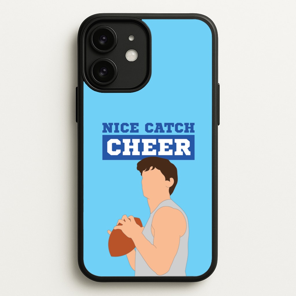 Nice Catch Cheer - Memes Phone Case for iPhone 11