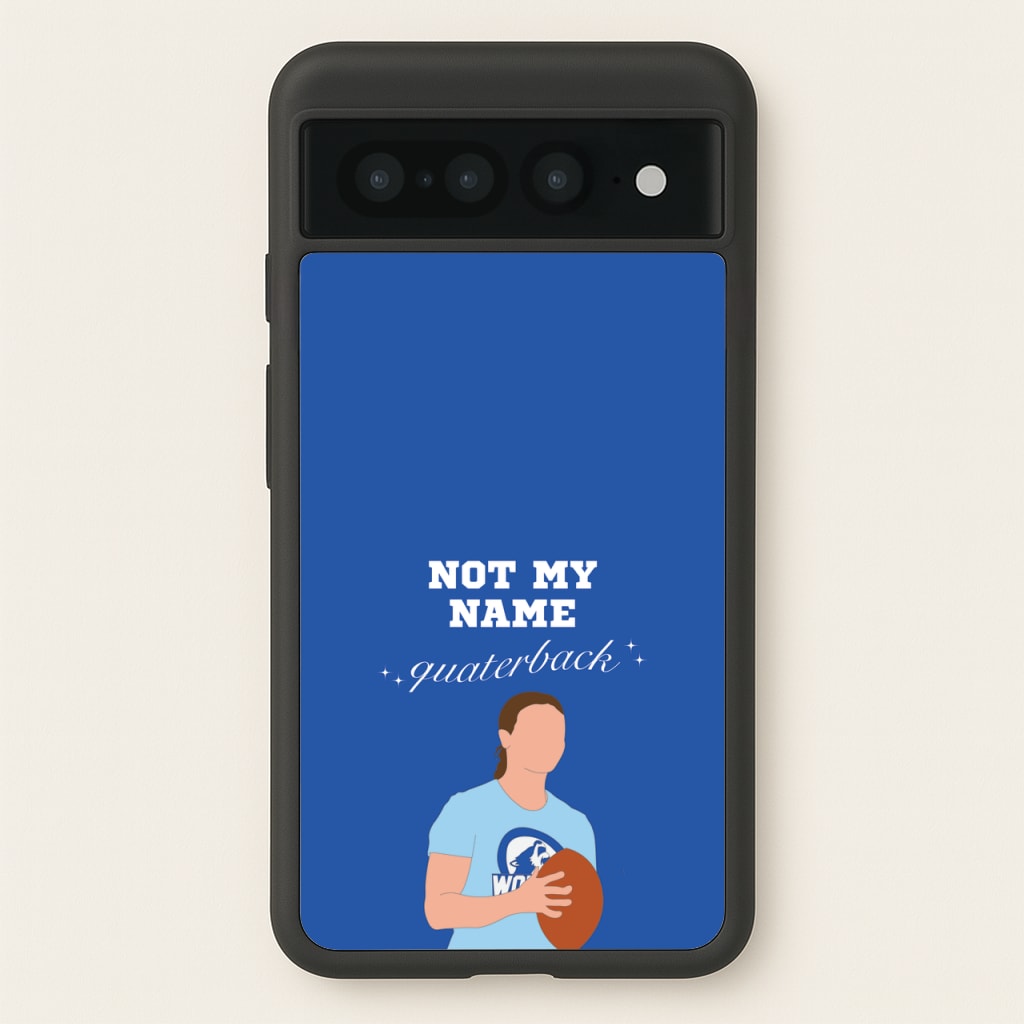 Not My Name Quaterback - Memes Phone Case for Google Pixel 7 Pro