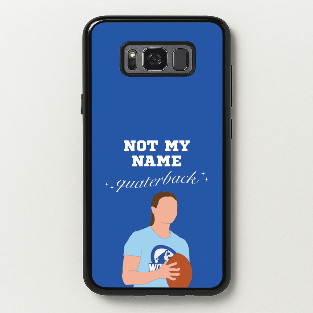 Not My Name Quaterback - Memes Phone Case for Galaxy S8 Plus