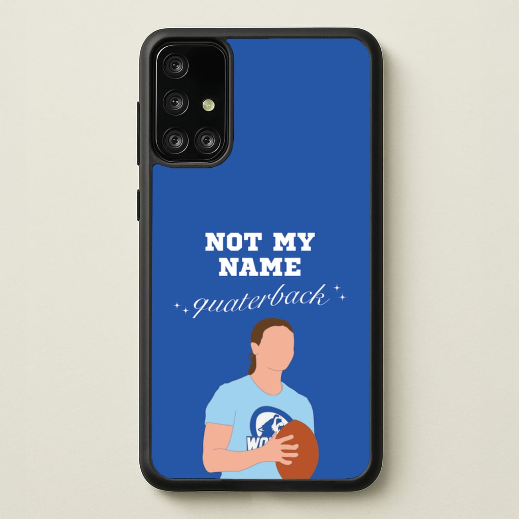 Not My Name Quaterback - Memes Phone Case for Galaxy A71