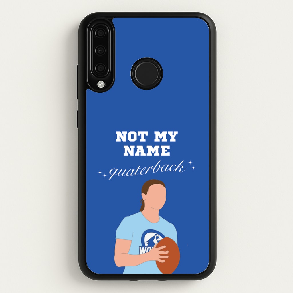 Not My Name Quaterback - Memes Phone Case for Huawei P30 Lite