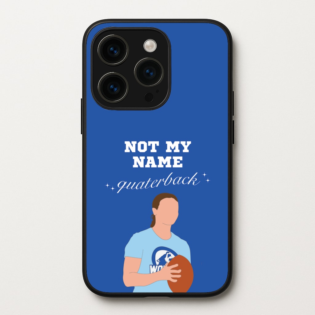 Not My Name Quaterback - Memes Phone Case for iPhone 15 Pro Max