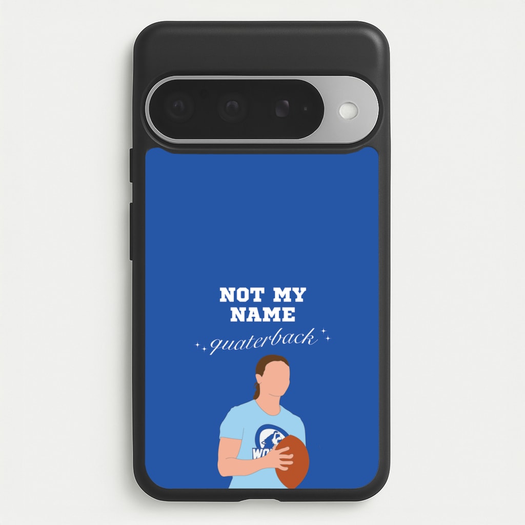 Not My Name Quaterback Phone Case for Google Pixel 10 Pro XL