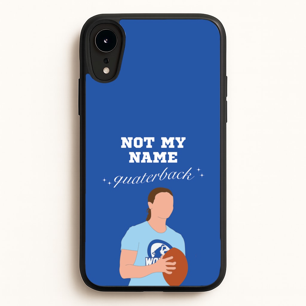 Not My Name Quaterback - Memes Phone Case for iPhone XR